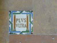 Der Wahlspruch der damaligen Herrscher: Non plus Ultra