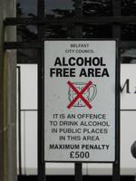 Alkohol wird nicht auf der belfaster Straße getrunken